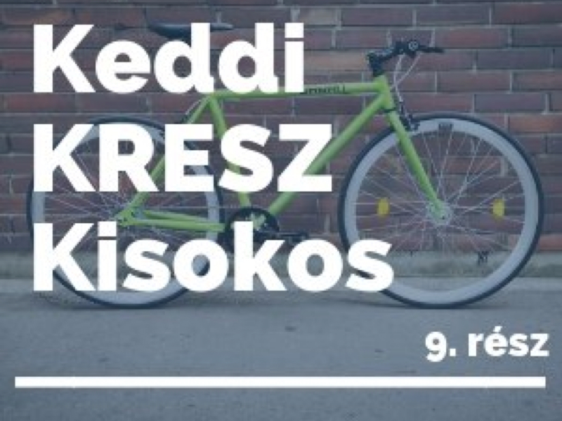 Keddi KRESZ Kisokos - 9. rész