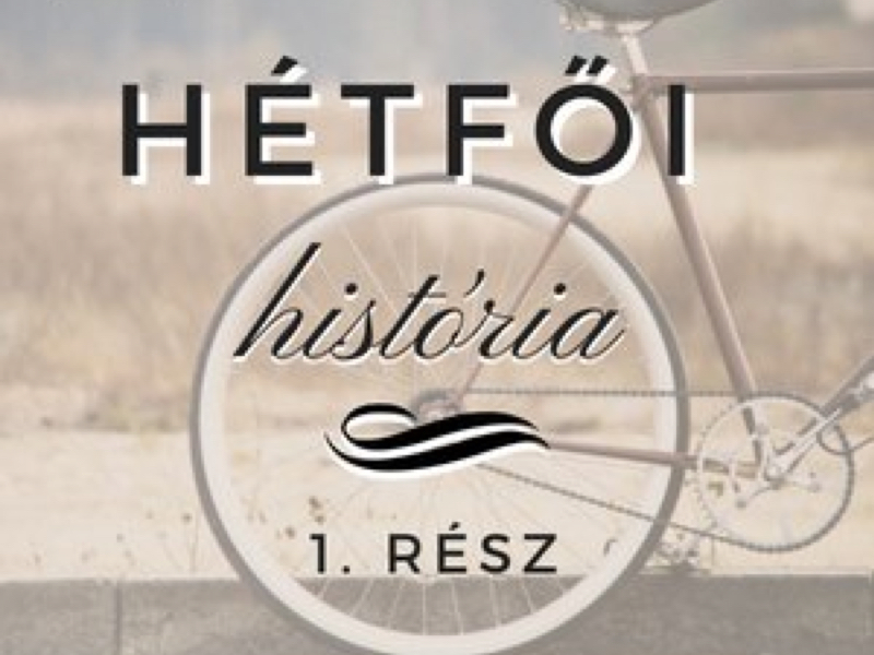 Hétfői história - 1. rész
