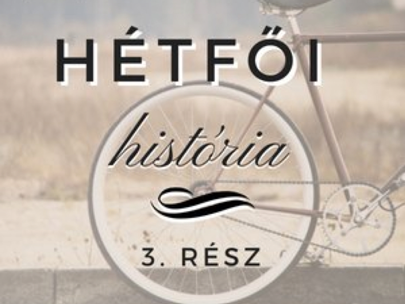 Hétfői história - 3. rész