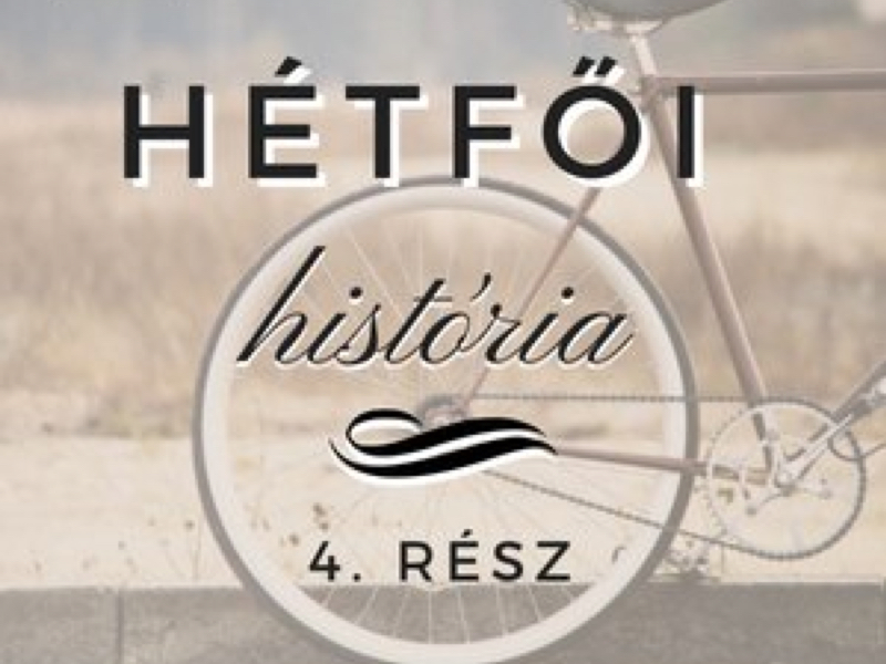 Hétfői história - 4. rész