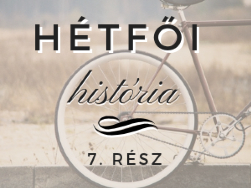 Hétfői história - 7. rész