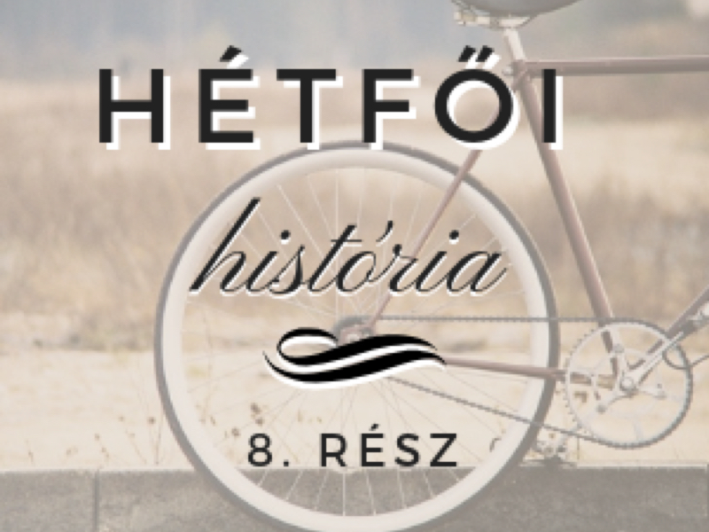 Hétfői história - 8. rész