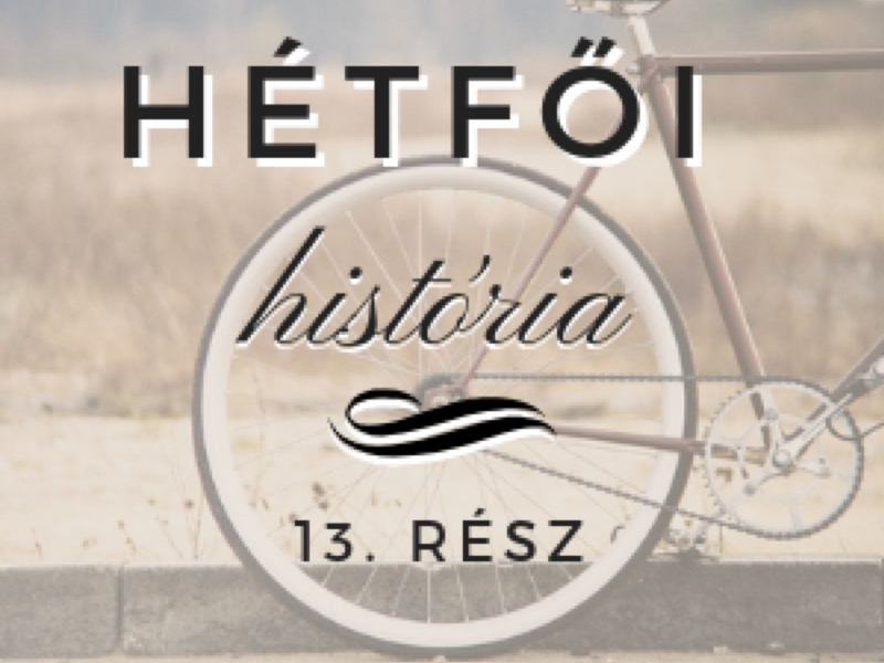 Hétfői história - 13. rész