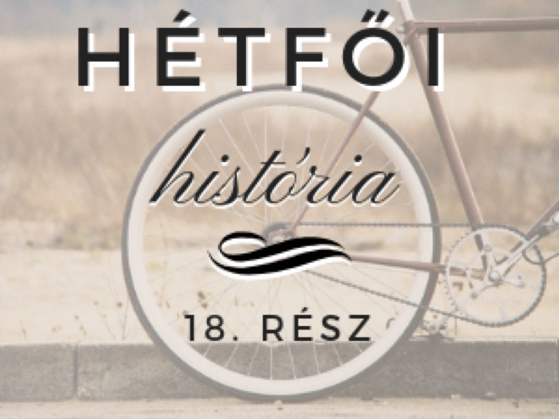 Hétfői história - 18. rész