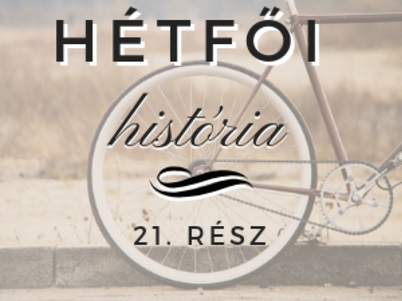 Hétfői história - 21. rész
