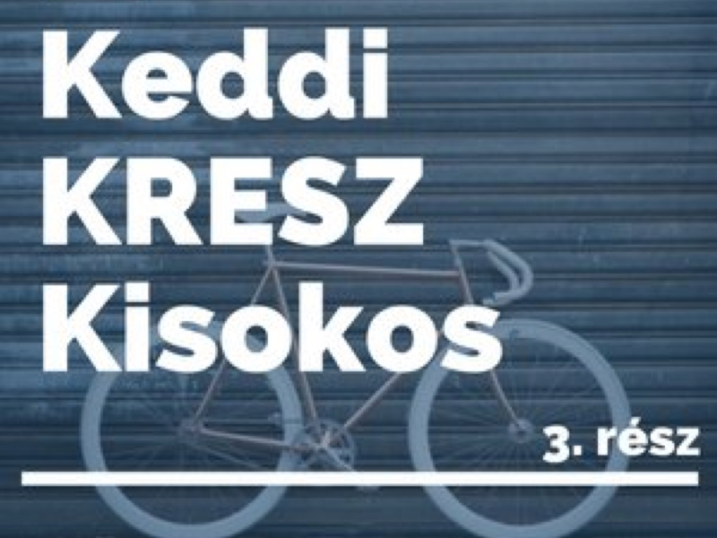 Keddi KRESZ Kisokos - 3. rész