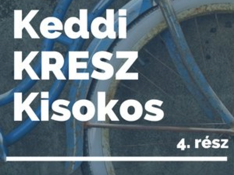 Keddi KRESZ Kisokos - 4. rész